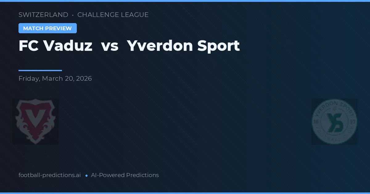 FC Vaduz vs Yverdon Sport — matchtips och förhandstitt