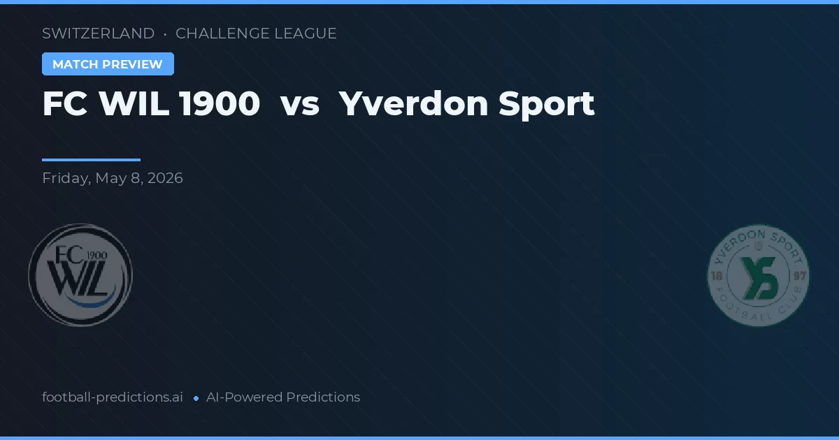 FC Wil 1900 vs Yverdon Sport — matchtips och förhandstitt