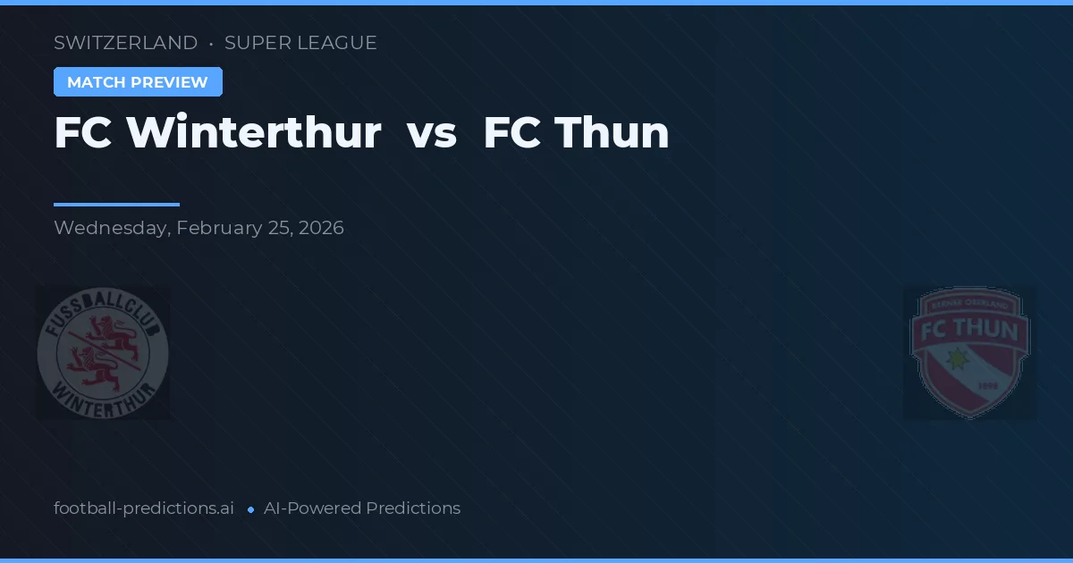 FC Winterthur vs FC Thun — matchtips och förhandstitt