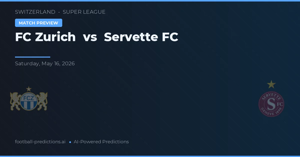 FC Zürich vs Servette FC — matchtips och förhandstitt