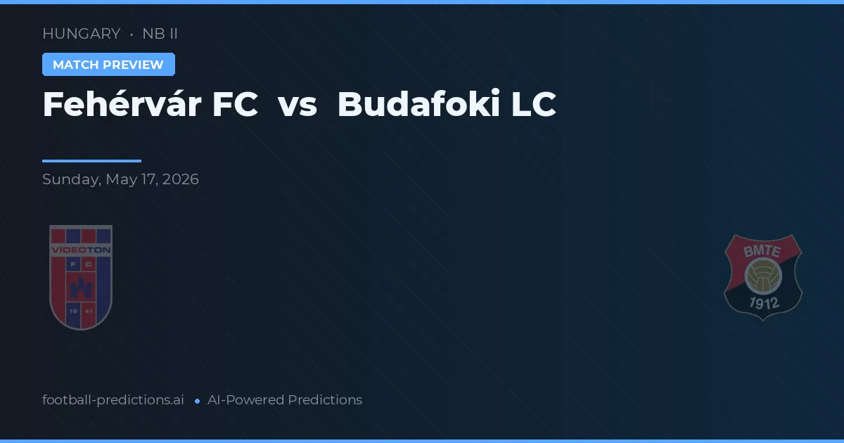 Fehérvár FC vs Budafoki LC — matchtips och förhandstitt