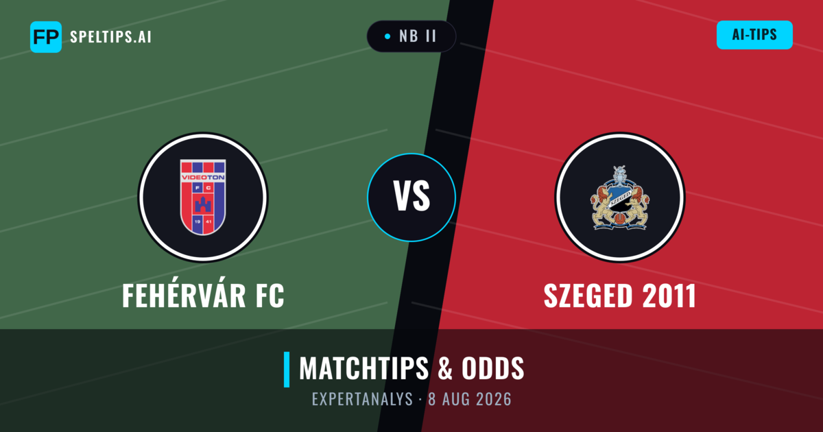 Fehérvár FC vs Szeged 2011 — matchtips och förhandstitt