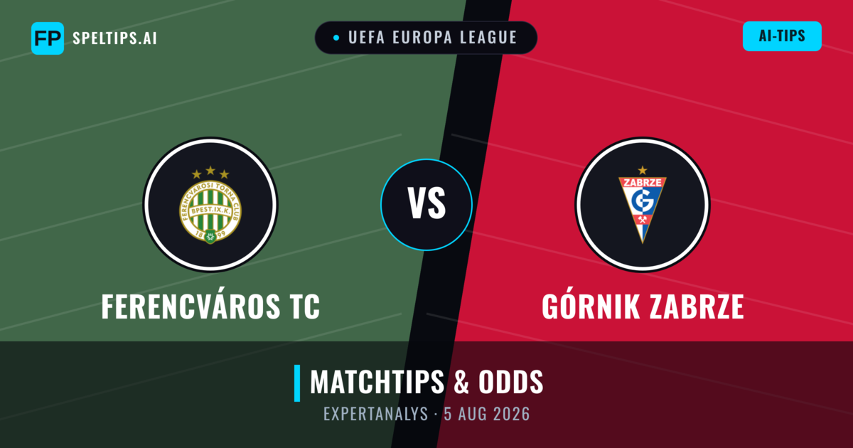 Ferencváros TC vs Górnik Zabrze — matchtips och förhandstitt