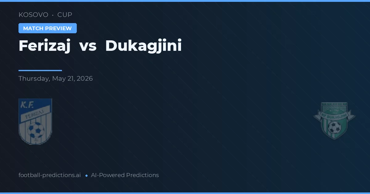 Ferizaj vs Dukagjini — matchtips och förhandstitt