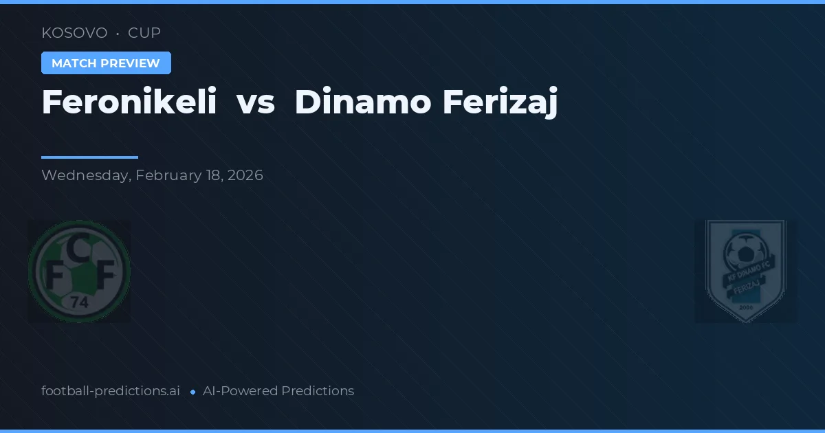 Feronikeli vs Dinamo Ferizaj — matchtips och förhandstitt