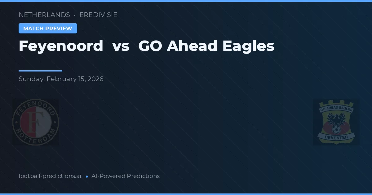 Feyenoord vs Go Ahead Eagles — matchtips och förhandstitt