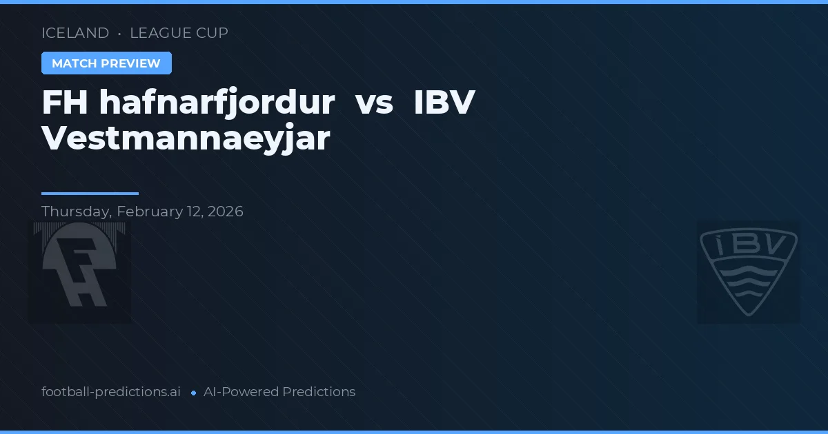 FH Hafnarfjörður vs IBV Vestmannaeyjar — matchtips och förhandstitt
