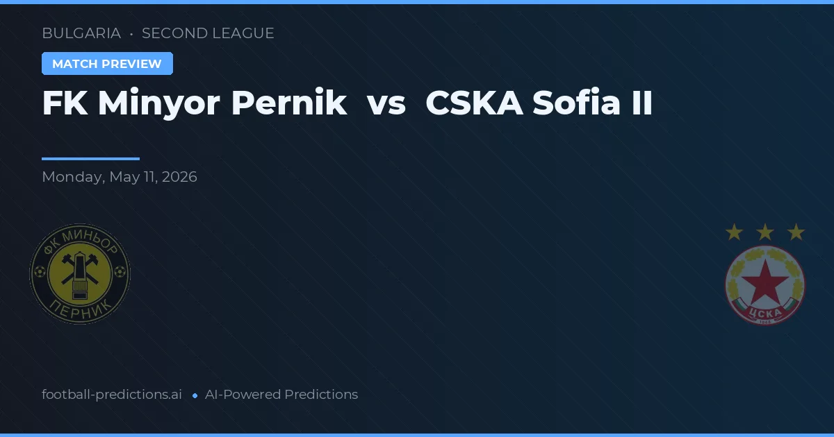FK Minyor Pernik vs CSKA Sofia II — matchtips och förhandstitt