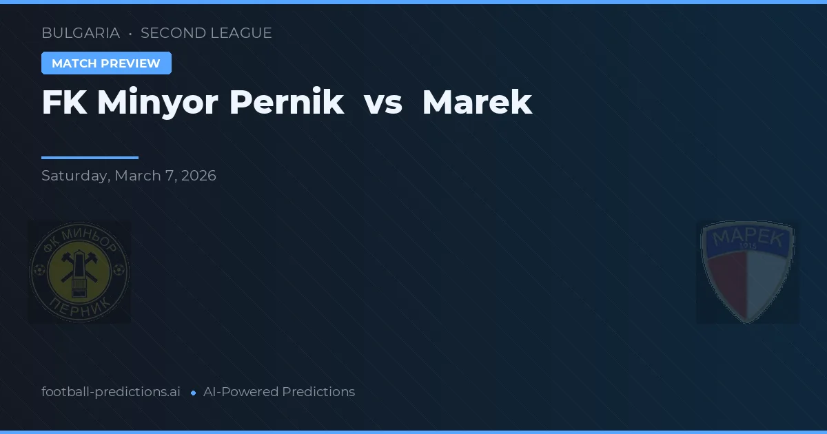 FK Minyor Pernik vs Marek — matchtips och förhandstitt