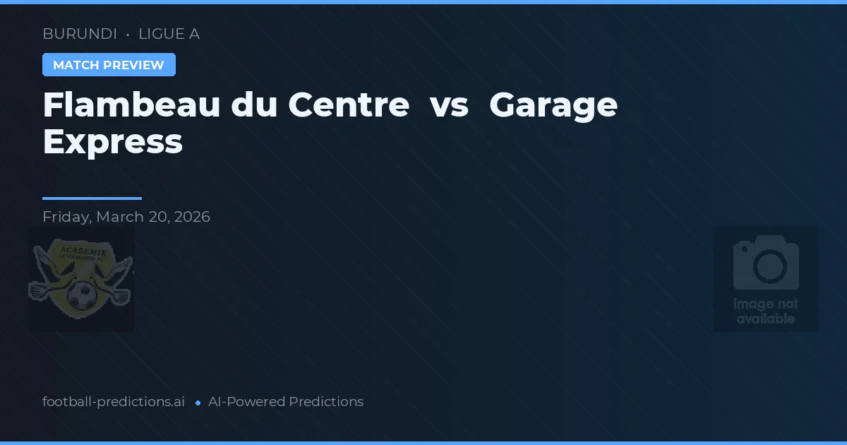 Flambeau du Centre vs Garage Express — matchtips och förhandstitt