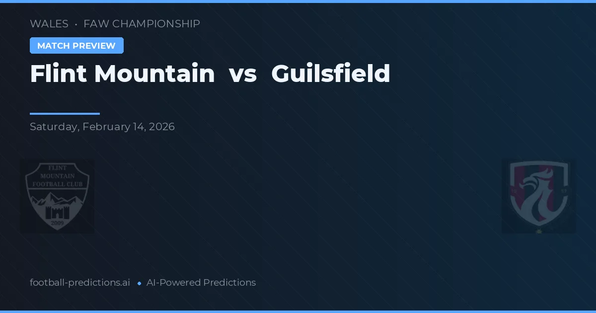Flint Mountain vs Guilsfield — matchtips och förhandstitt