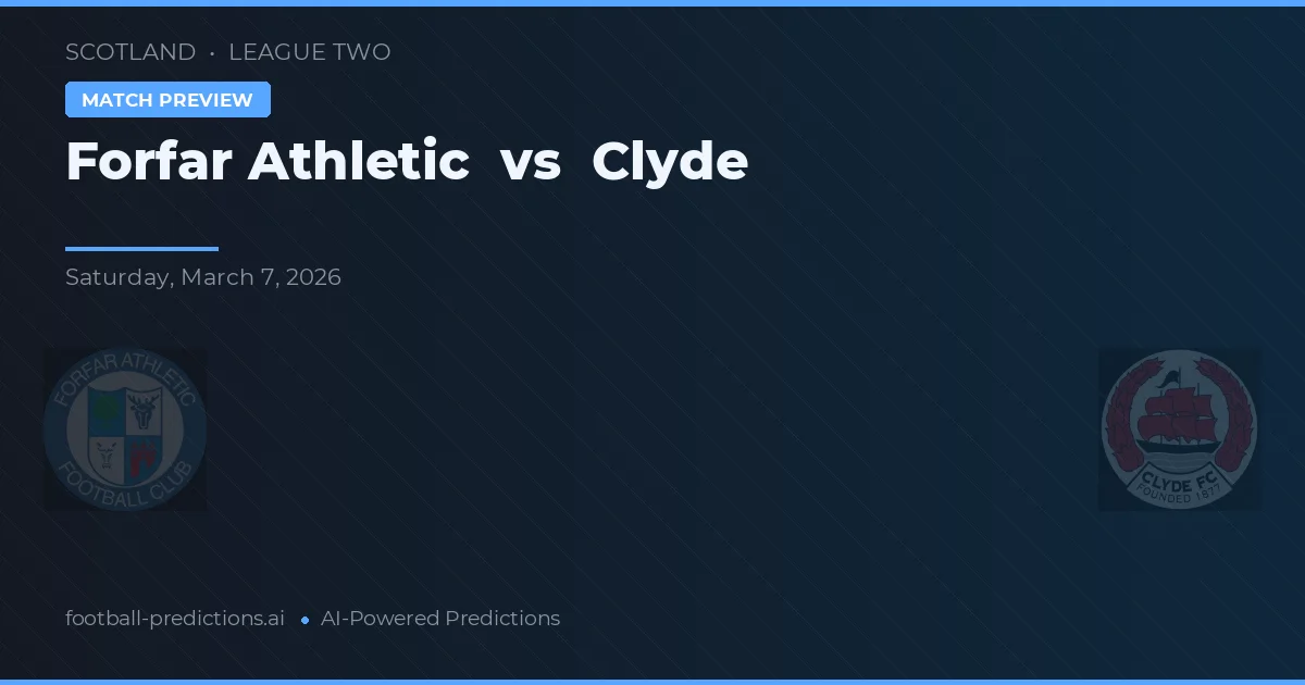 Forfar Athletic vs Clyde — matchtips och förhandstitt