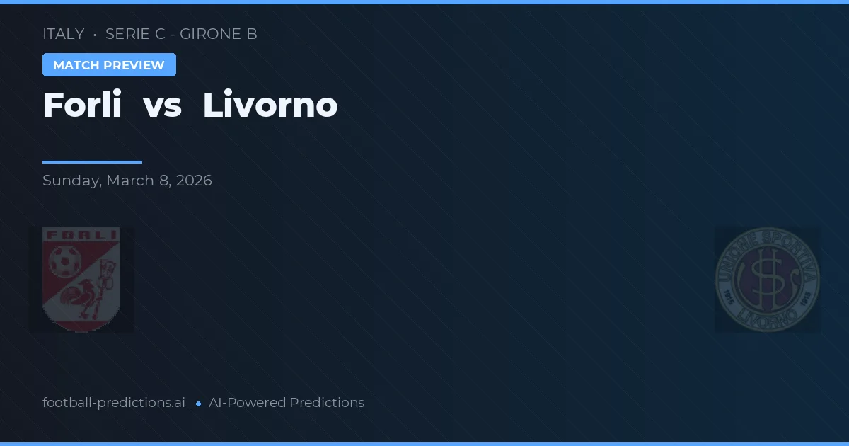 Forli vs Livorno — matchtips och förhandstitt