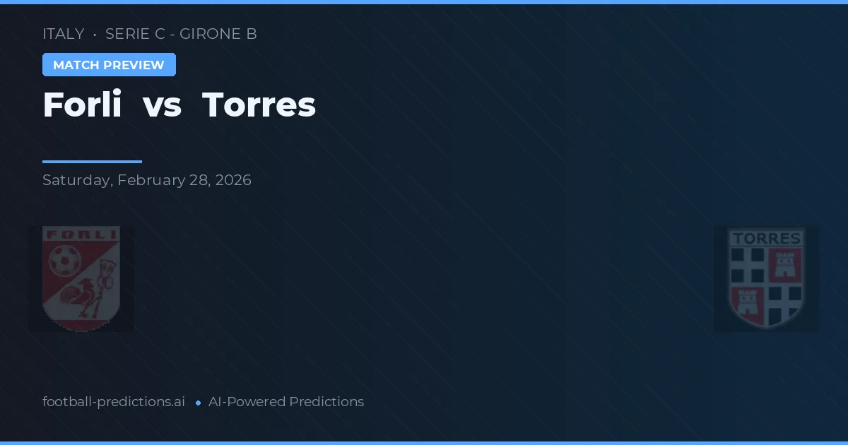 Forli vs Torres — matchtips och förhandstitt