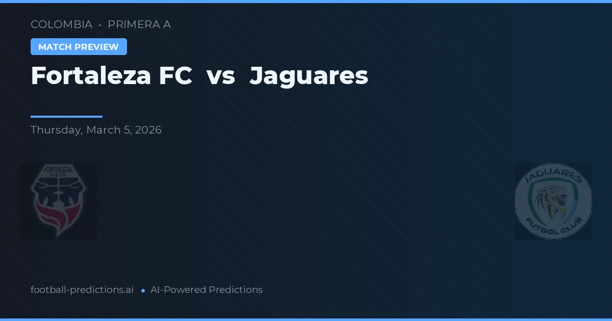 Fortaleza FC vs Jaguares — matchtips och förhandstitt