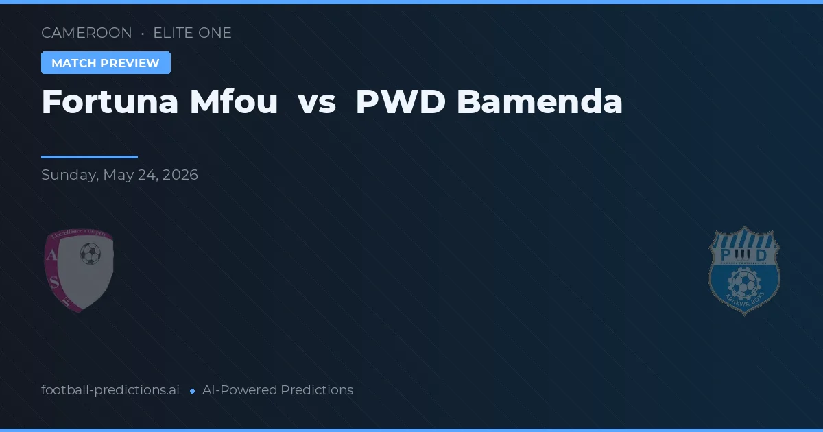 Fortuna Mfou vs PWD Bamenda preview