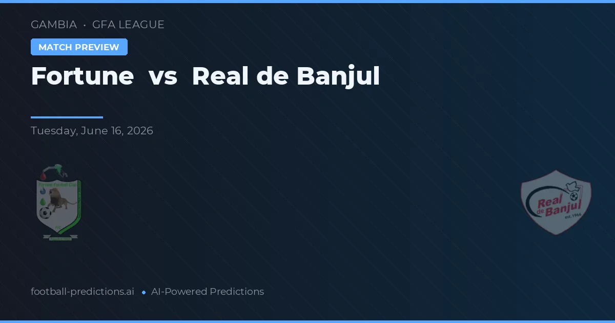 Fortune vs Real de Banjul — matchtips och förhandstitt