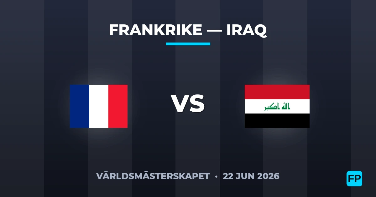 Frankrike vs Iraq — matchtips och förhandstitt