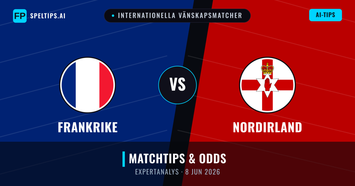Frankrike vs Nordirland — matchtips och förhandstitt