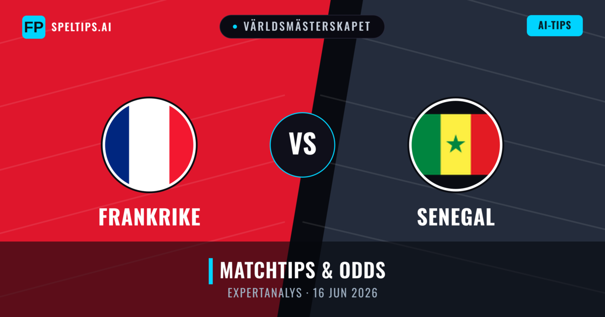 Frankrike vs Senegal — matchtips och förhandstitt