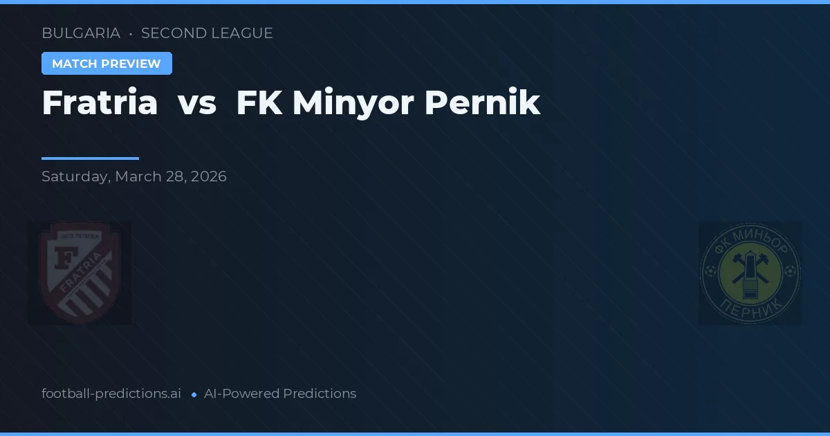 Fratria vs FK Minyor Pernik — matchtips och förhandstitt