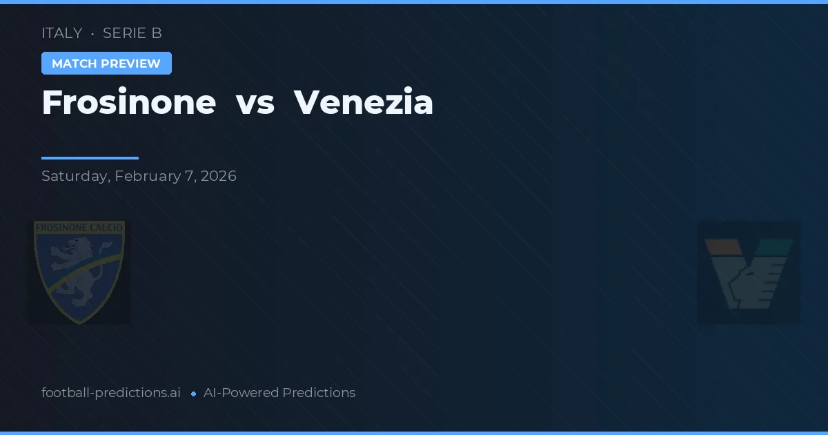 Frosinone vs Venezia — matchtips och förhandstitt