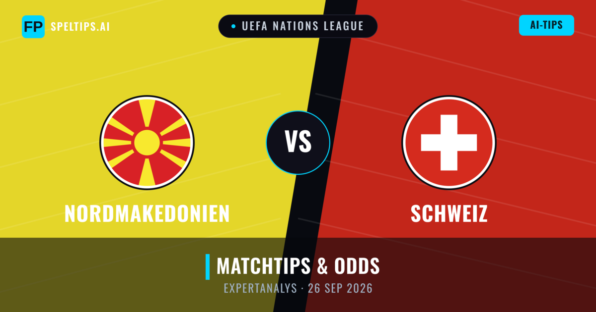 Nordmakedonien vs Schweiz — matchtips och förhandstitt
