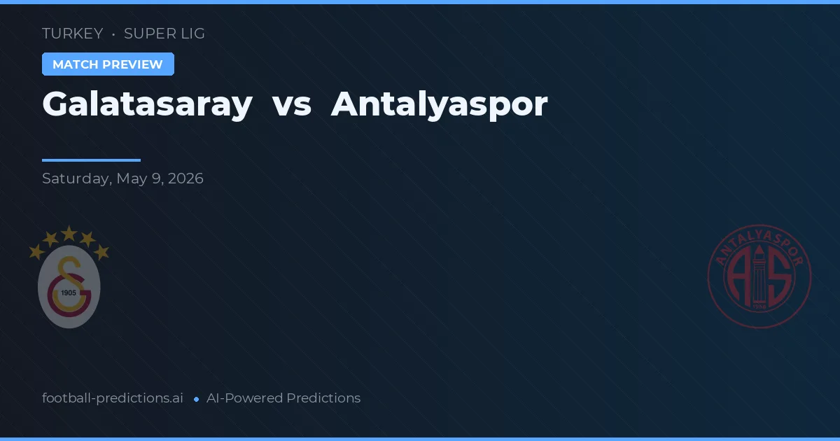 Galatasaray vs Antalyaspor — matchtips och förhandstitt