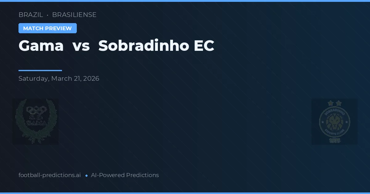 Gama vs Sobradinho EC — matchtips och förhandstitt
