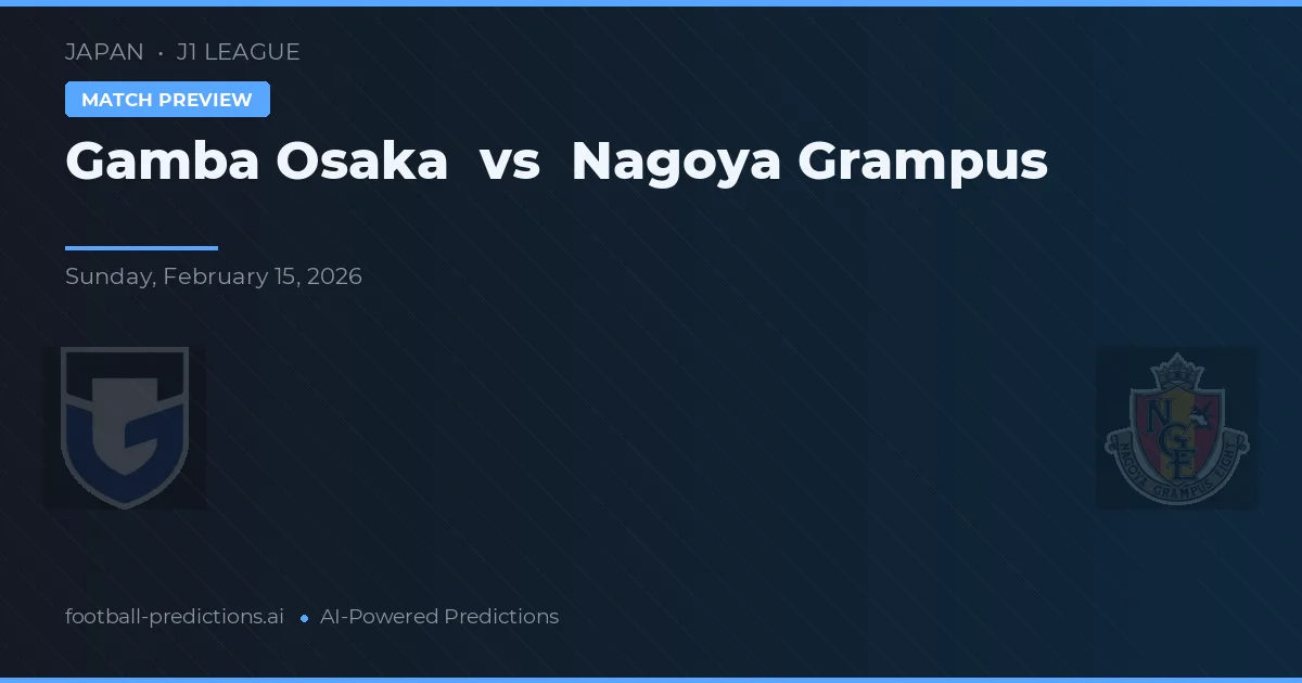 Gamba Osaka vs Nagoya Grampus — matchtips och förhandstitt