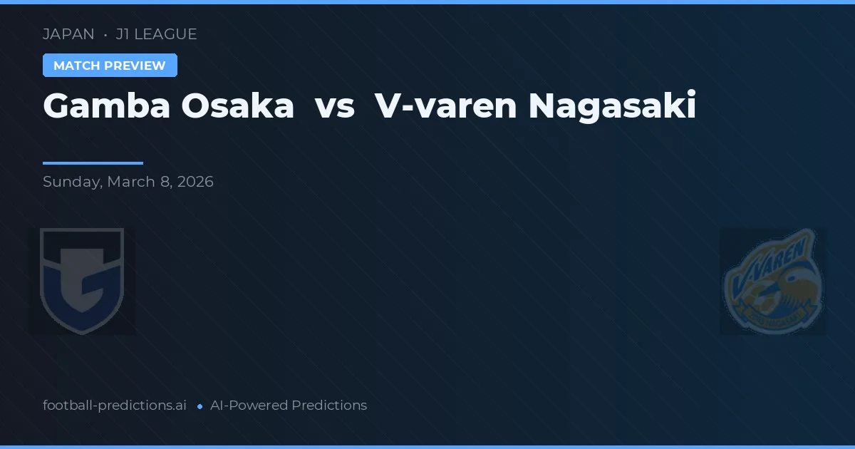 Gamba Osaka vs V-varen Nagasaki — matchtips och förhandstitt