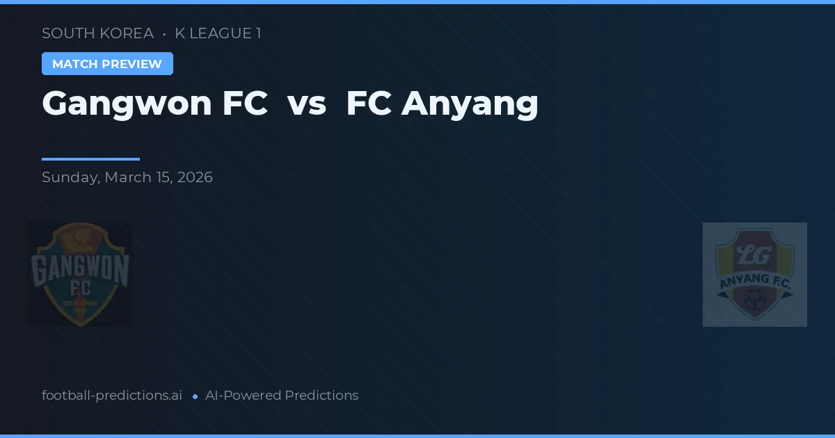 Gangwon vs Anyang — matchtips och förhandstitt