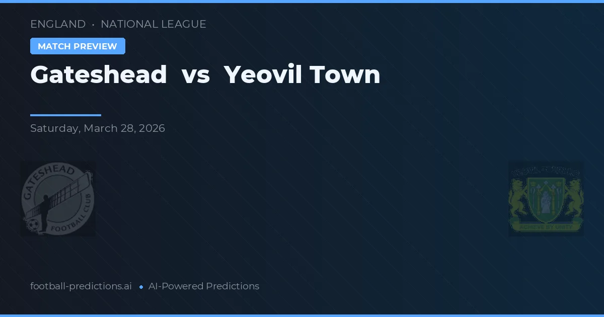 Gateshead vs Yeovil Town — matchtips och förhandstitt