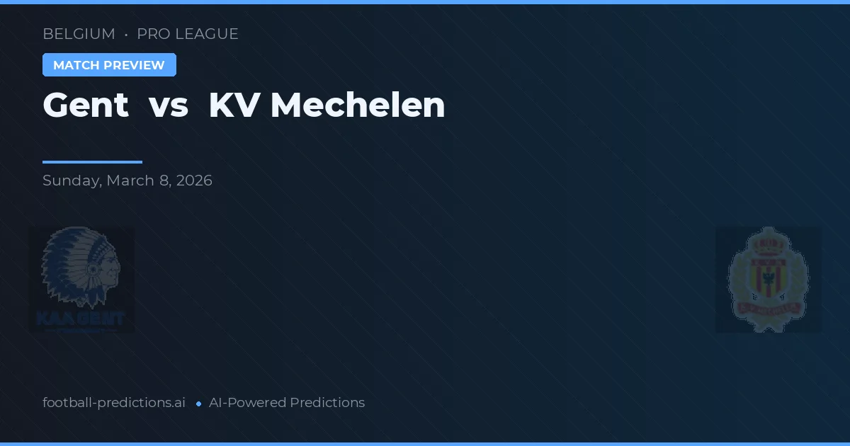Gent vs KV Mechelen — matchtips och förhandstitt