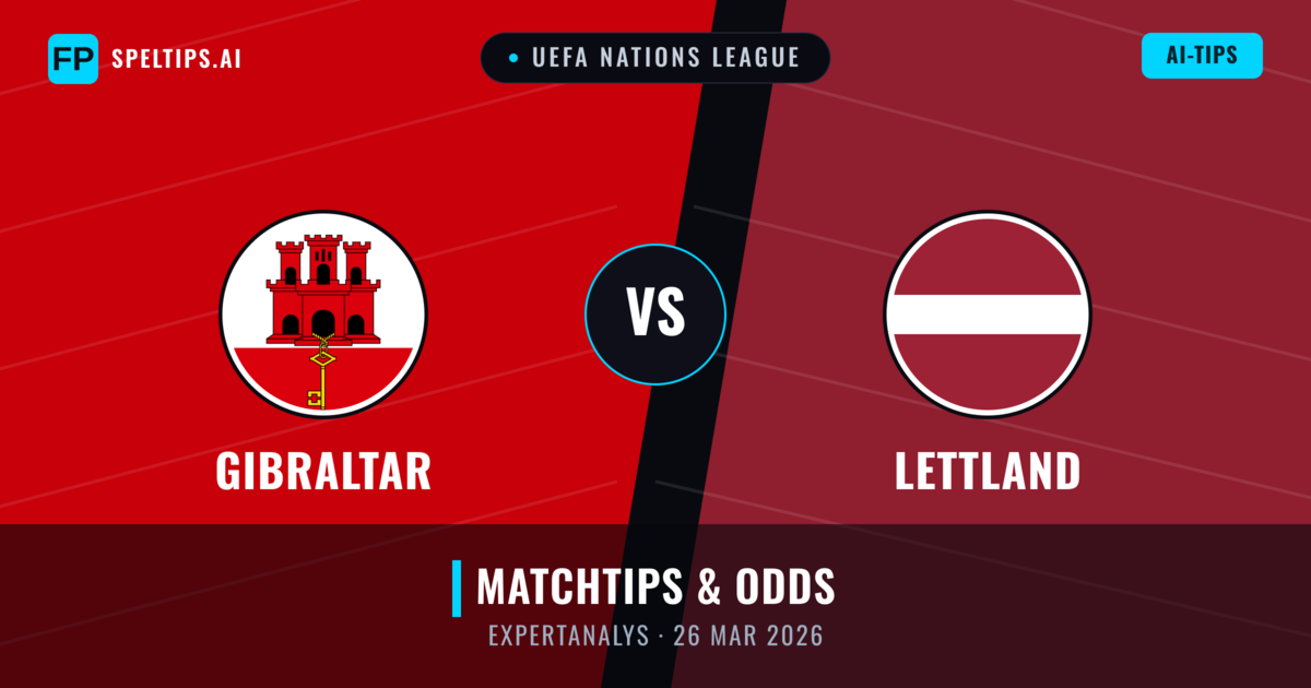 Gibraltar vs Lettland — matchtips och förhandstitt