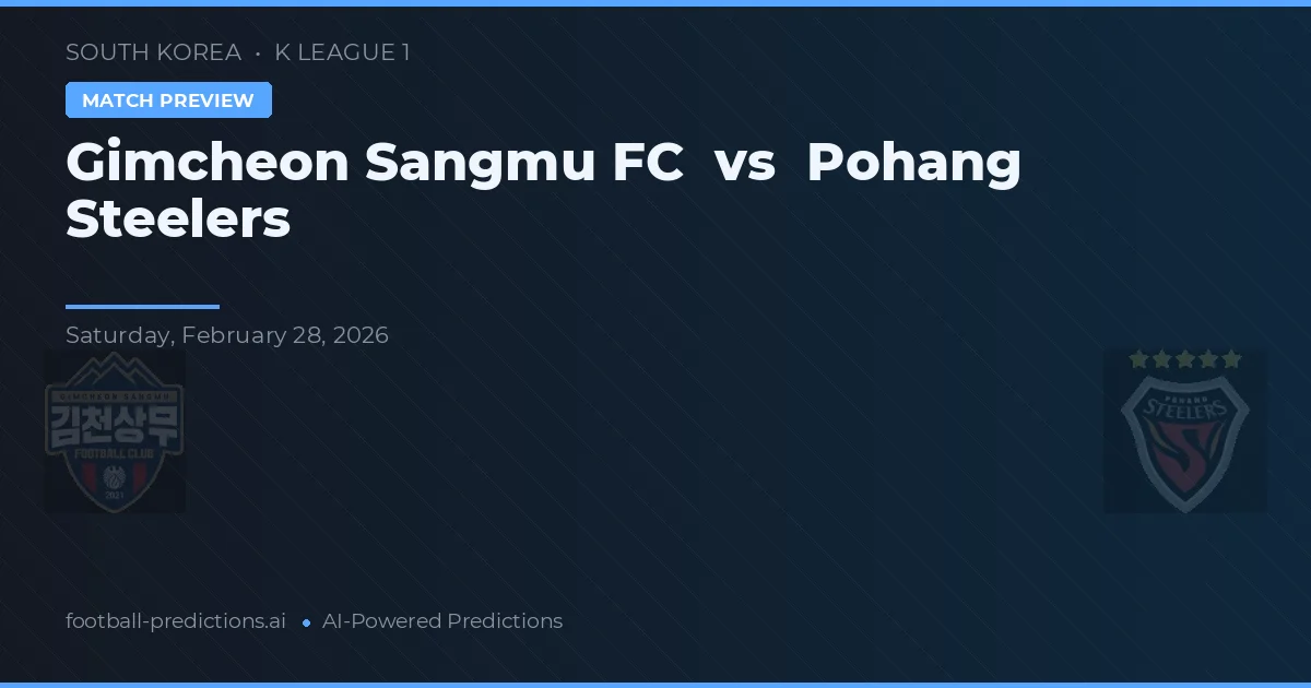 Gimcheon Sangmu FC vs Pohang Steelers — matchtips och förhandstitt