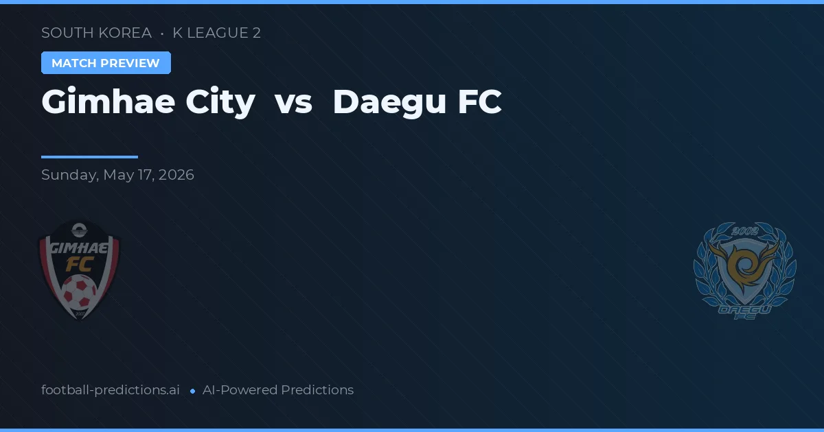 Gimhae City vs Daegu — matchtips och förhandstitt