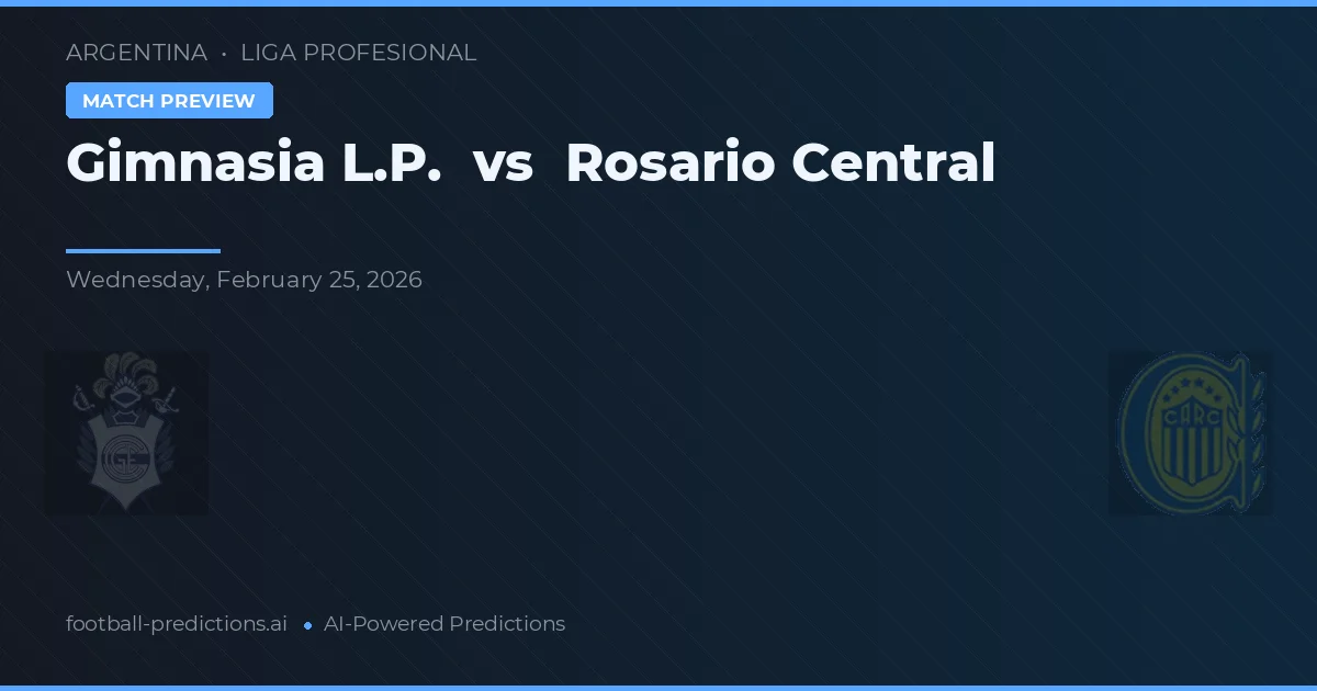 Gimnasia La Plata vs Rosario Central — matchtips och förhandstitt