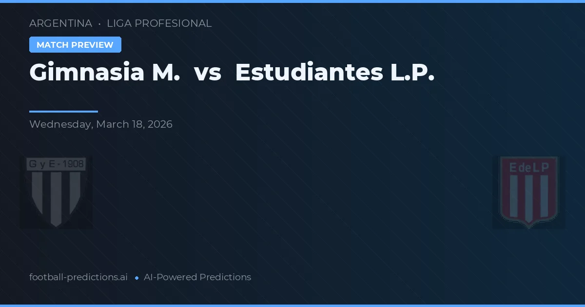 Gimnasia M. vs Estudiantes La Plata — matchtips och förhandstitt