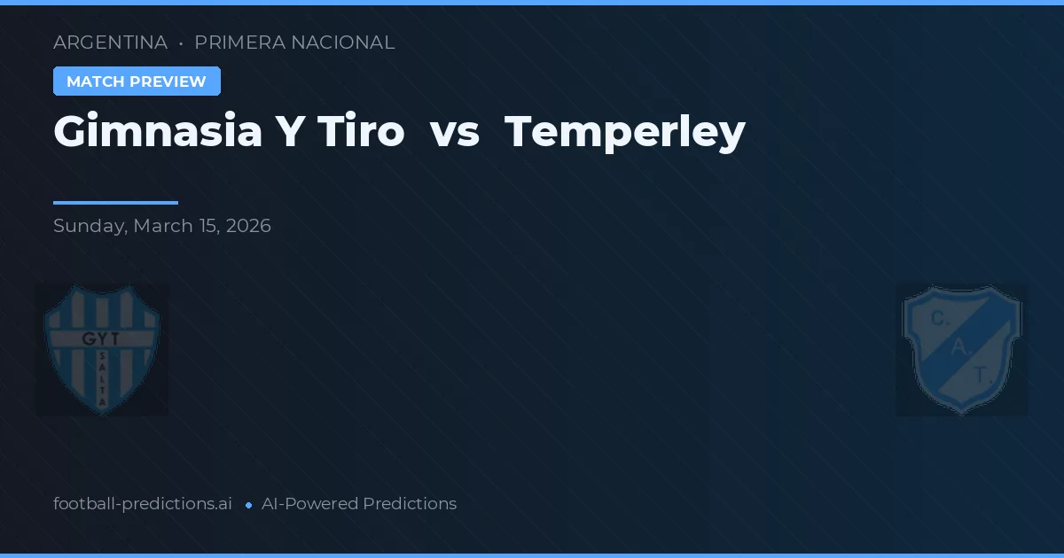 Gimnasia y Tiro vs Temperley — matchtips och förhandstitt