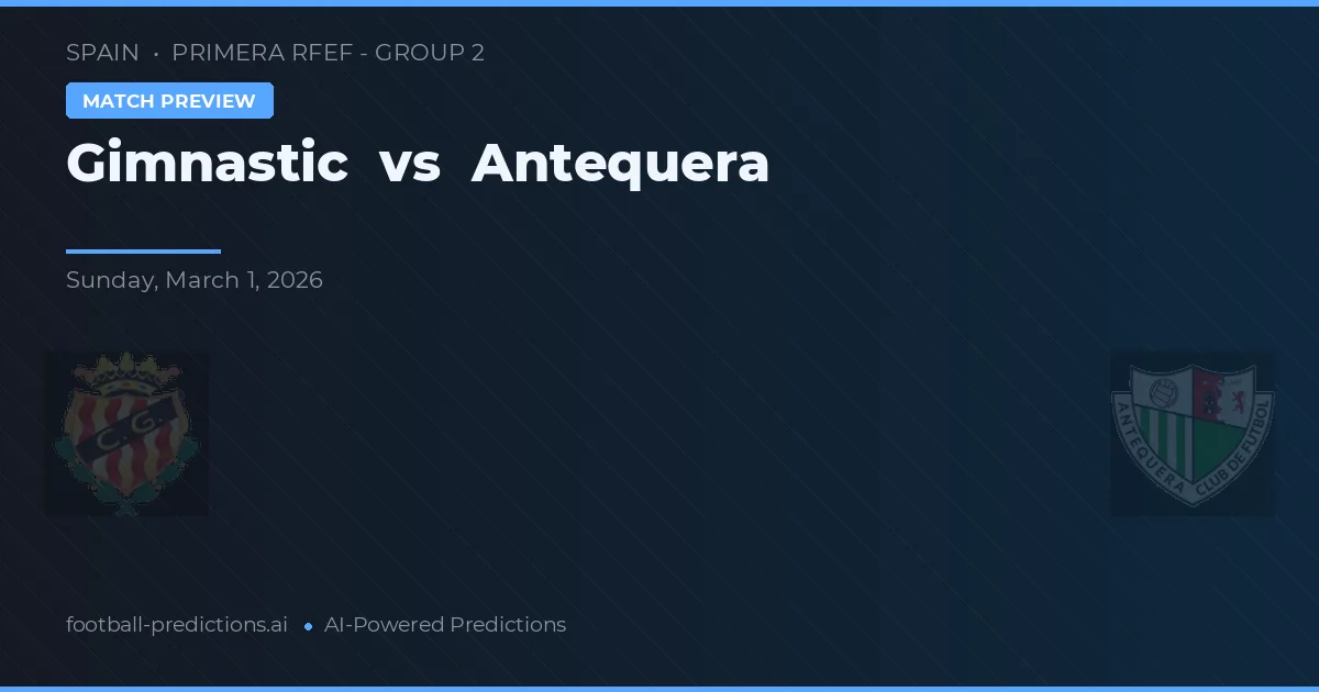 Gimnàstic vs Antequera — matchtips och förhandstitt