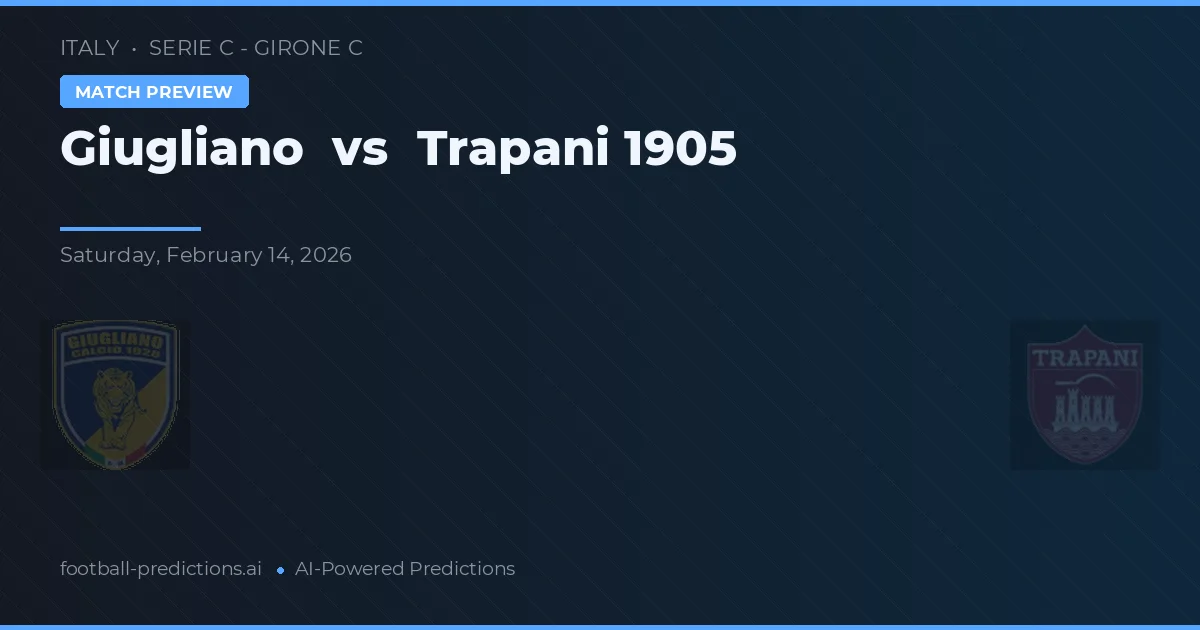 Giugliano vs Trapani 1905 — matchtips och förhandstitt