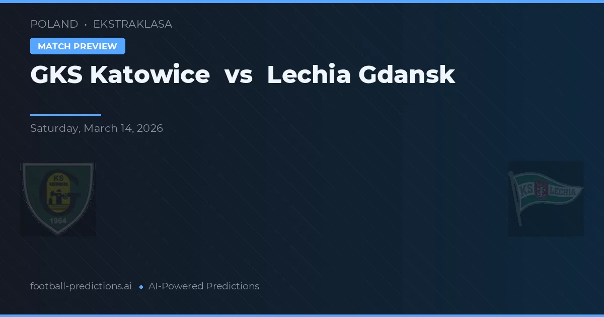 GKS Katowice vs Lechia Gdańsk — matchtips och förhandstitt