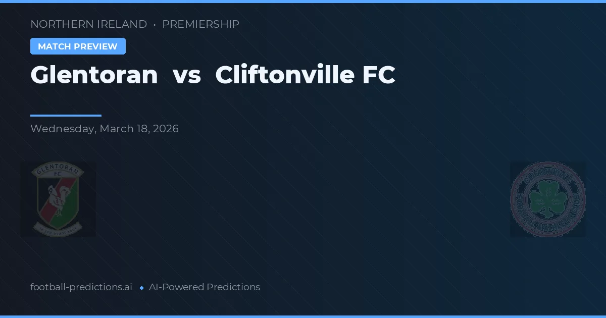 Glentoran vs Cliftonville FC — matchtips och förhandstitt