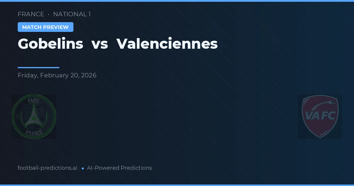 Gobelins vs Valenciennes — matchtips och förhandstitt