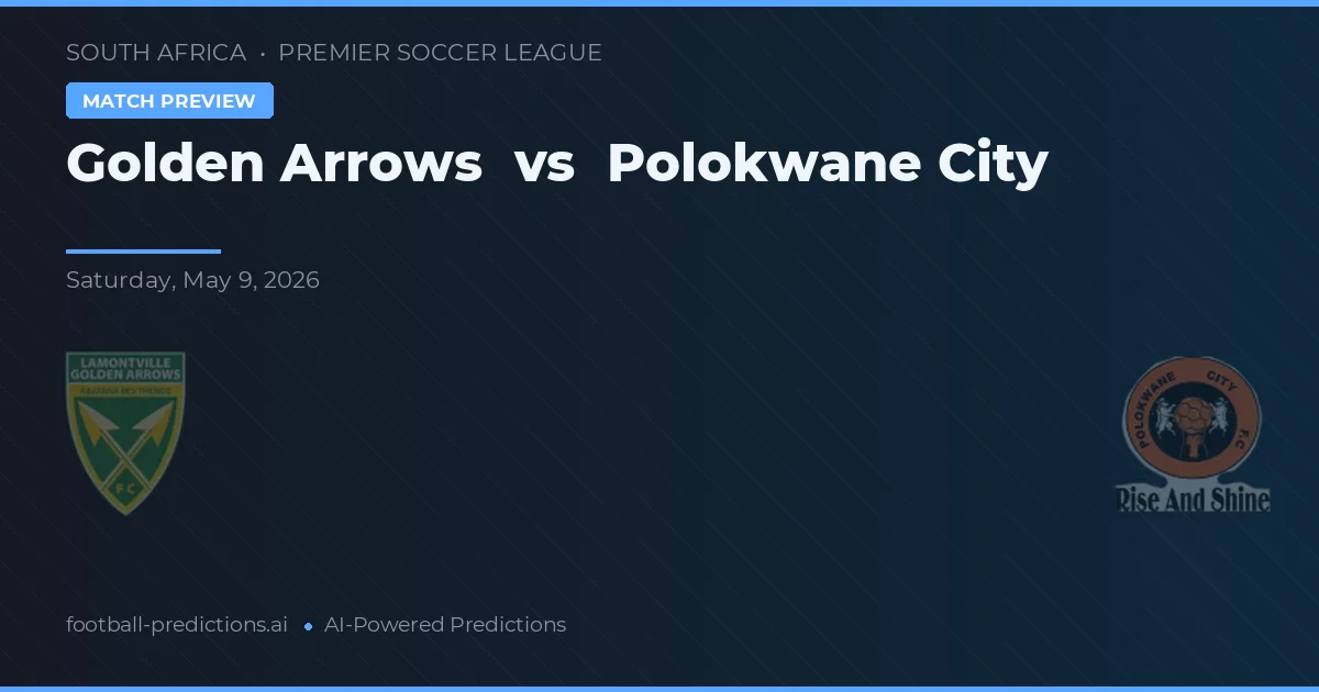 Golden Arrows vs Polokwane City — matchtips och förhandstitt