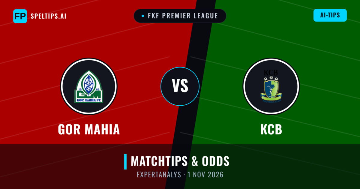 GOR Mahia vs KCB — matchtips och förhandstitt