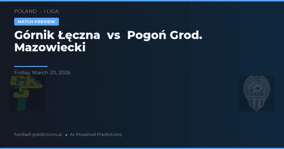 Górnik Łęczna vs Pogoń Grod. Mazowiecki — matchtips och förhandstitt