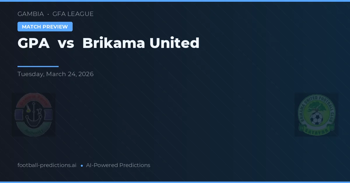 GPA vs Brikama United — matchtips och förhandstitt