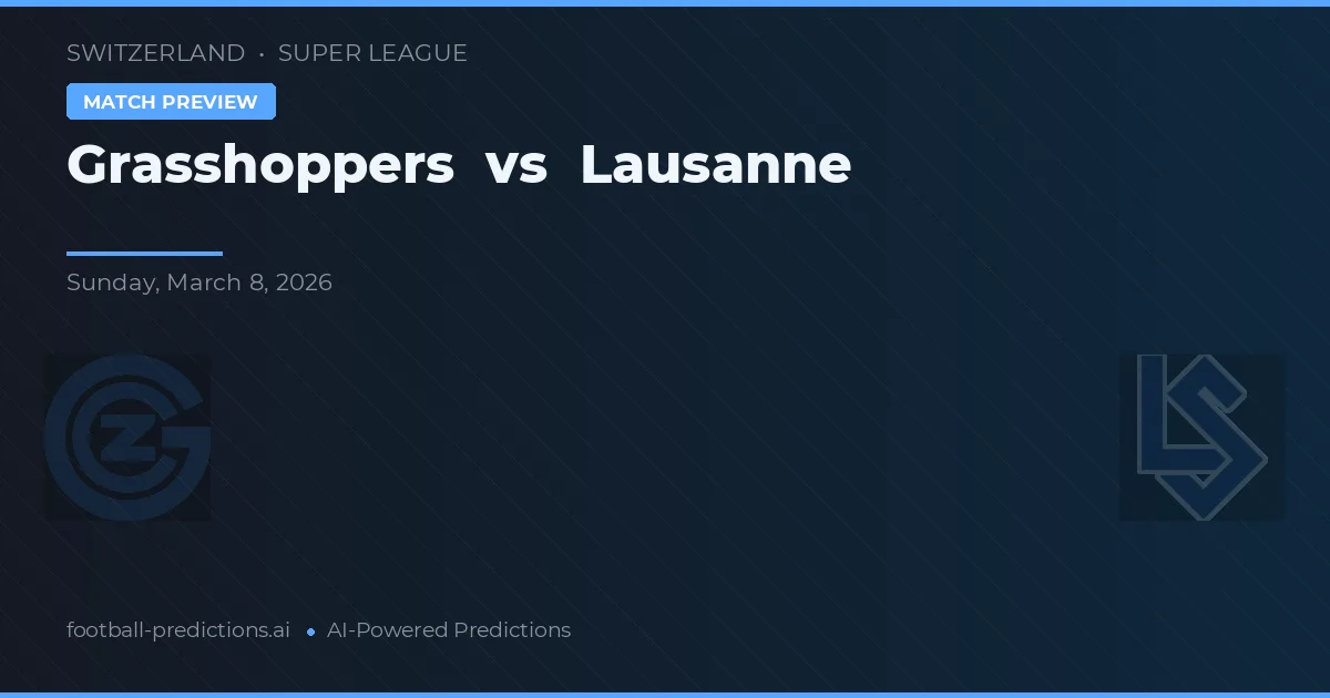 Grasshoppers vs Lausanne — matchtips och förhandstitt